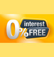 interest free zero commission yellow banner vector image vector image