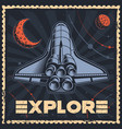 space poster with cosmic shuttle in vintage style vector image