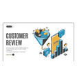 customer review best result isometric landing page vector image
