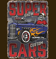 hot rods super show vintage poster vector image vector image