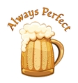 always perfect beer poster vector image vector image