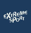 extreme sport lettering with black grunge letters vector image