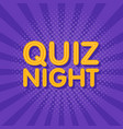 quiz night neon light sign in retro twist vector image